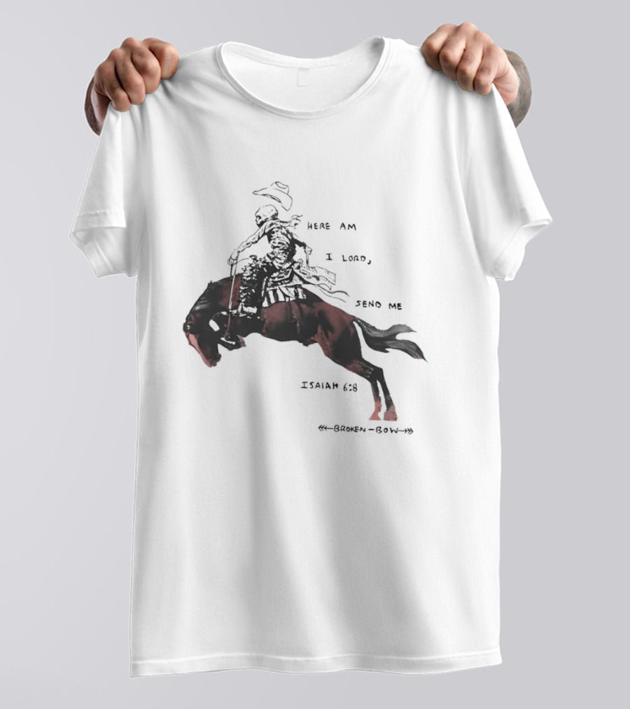 Here Am I Lord Send Me Isaiah Broken Bow Skeletal Cowboy Riding Horse T-Shirt