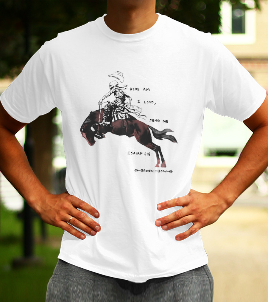 Here Am I Lord Send Me Isaiah Broken Bow Skeletal Cowboy Riding Horse T-Shirt