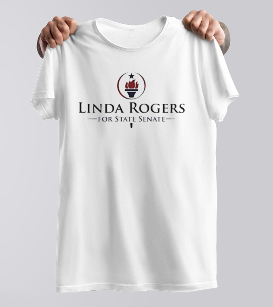 Linda Rogers For State Senate Torch And Star Campaign T-Shirt