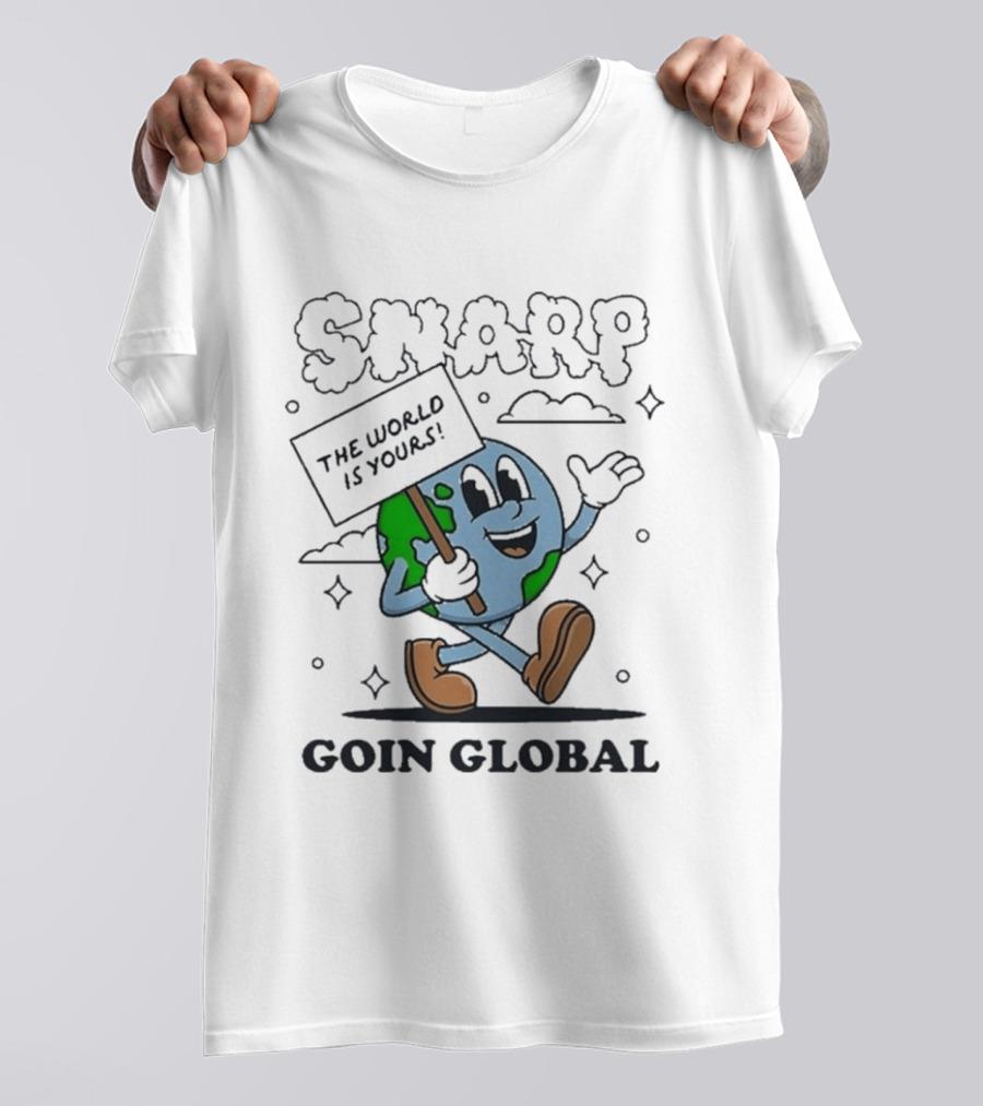 Snarp The World Is Yours Goin Global Earth T-Shirt