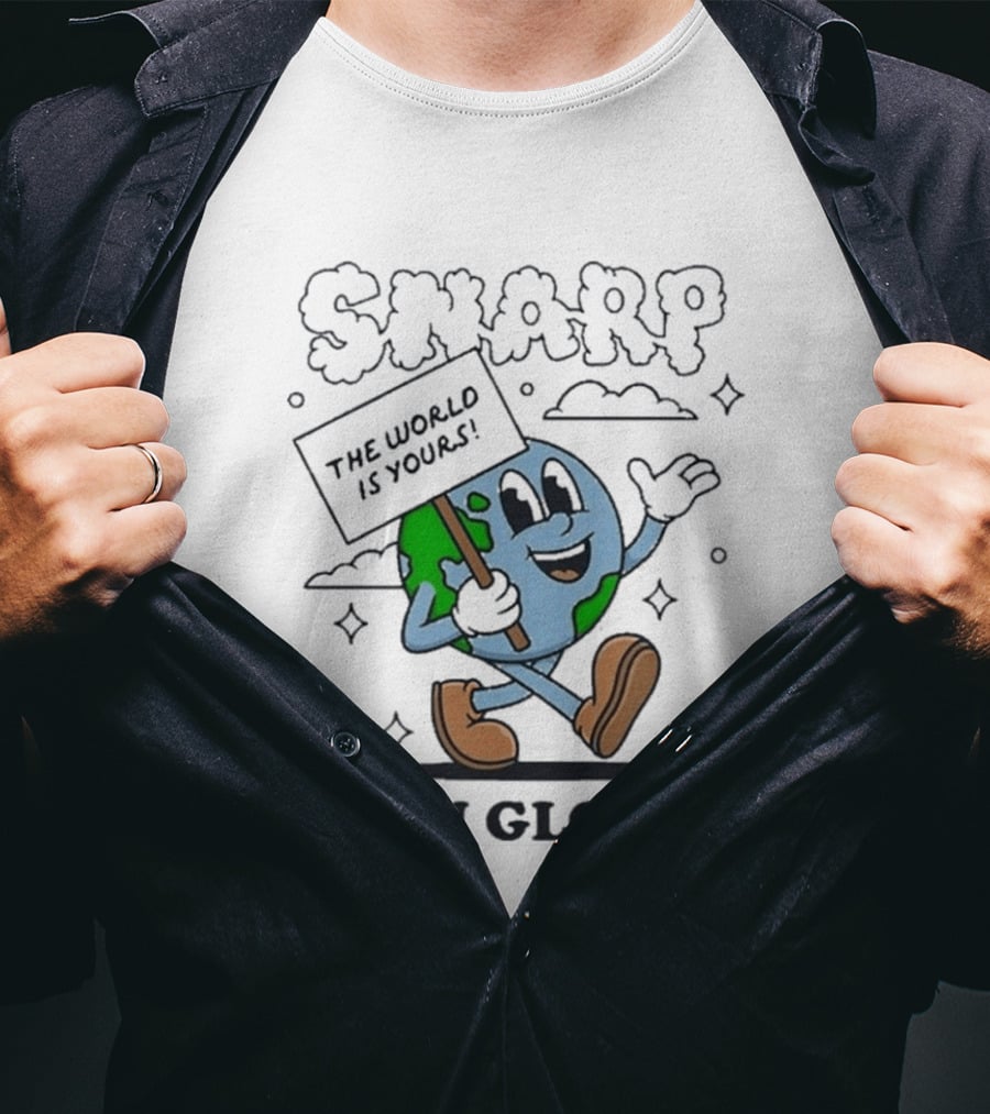 Snarp The World Is Yours Goin Global Earth T-Shirt