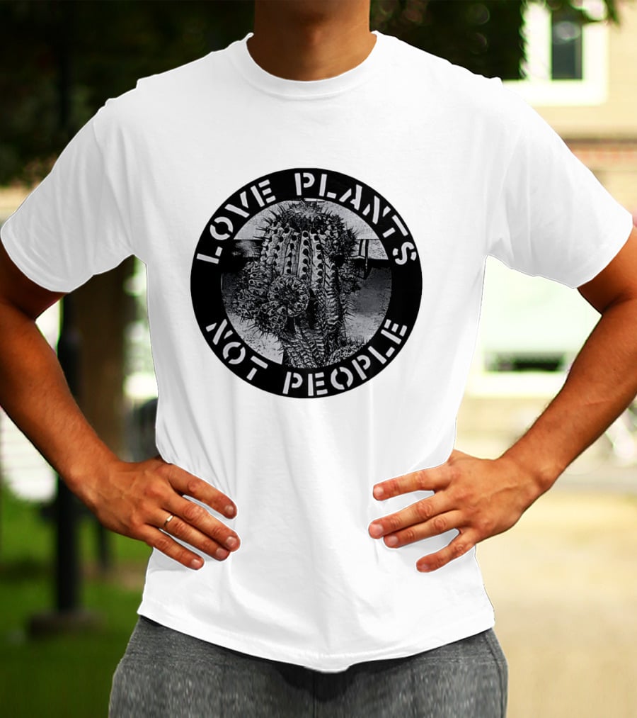 Love Plants Not People Cactus Black And White T-Shirt