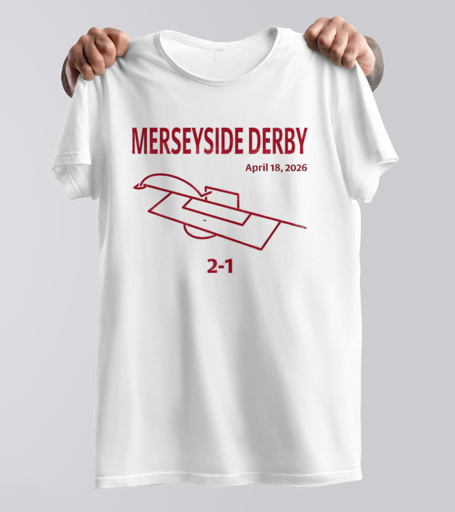 Merseyside Derby April 18 2026 2 1 T-Shirt