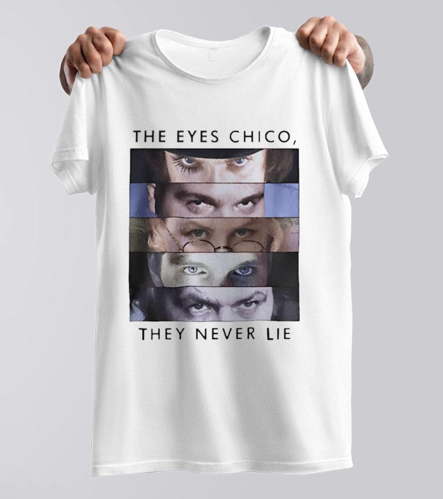 The Eyes Chico They Never Lie Famous Movie Quote Eyes Collage T-Shirt