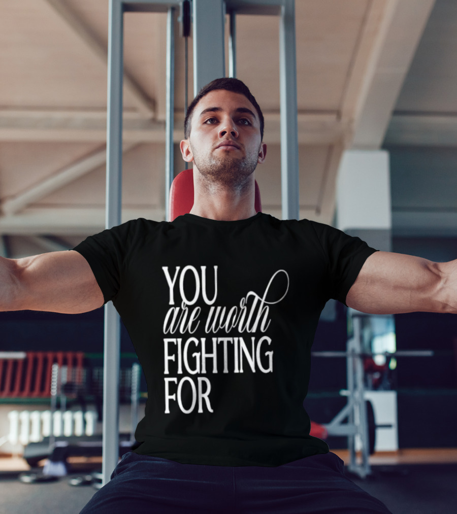 2026 Indianapolis Colts You Are Worth Fighting For Bold Motivational Mantra T-Shirt