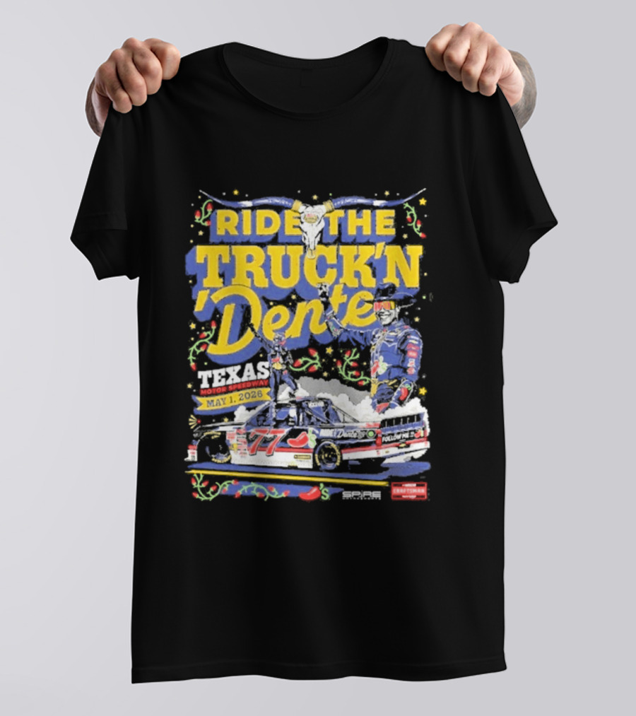Ride The Truck'n Dente Texas Win May 2023 T-Shirt