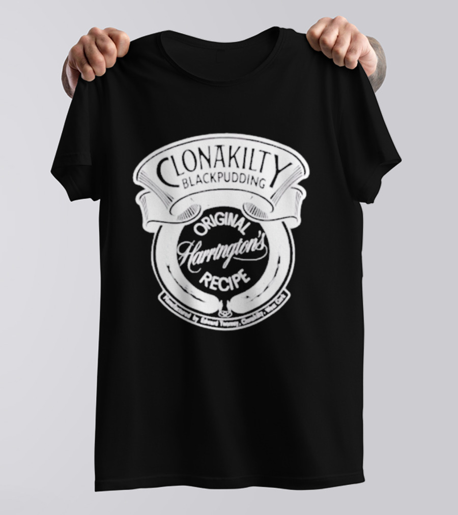 Clonakilty Blackpudding Harrington's Original Recipe T-Shirt