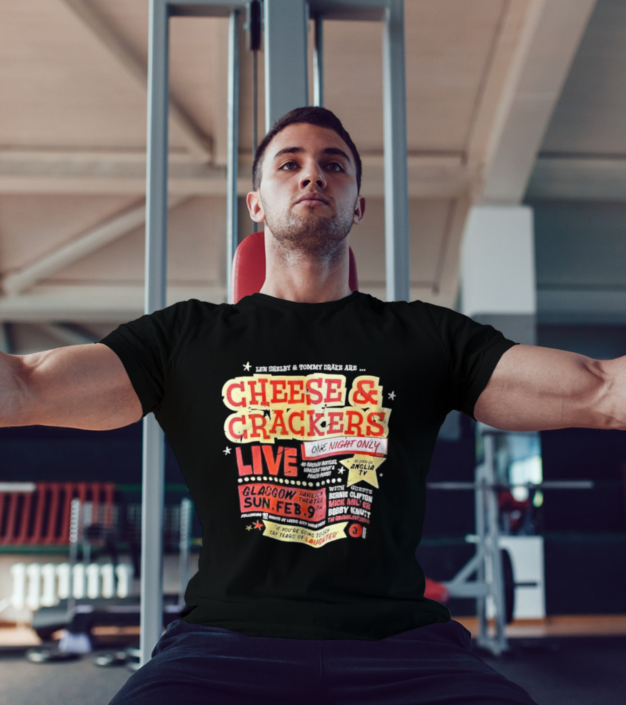 Len Shelby Tommy Drake Cheese Crackers Live One Night Only Laughter T-Shirt