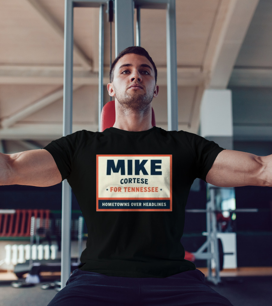 Mike Cortese For Tennessee Hometowns Over Headlines T-Shirt