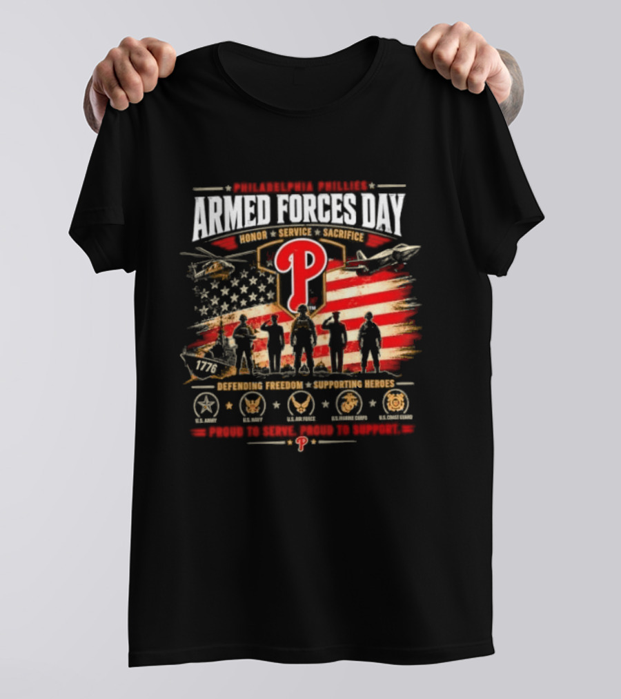 Philadelphia Phillies Armed Forces Day Honoring Service Sacrifice Defending Freedom Supporting Heroes T-Shirt