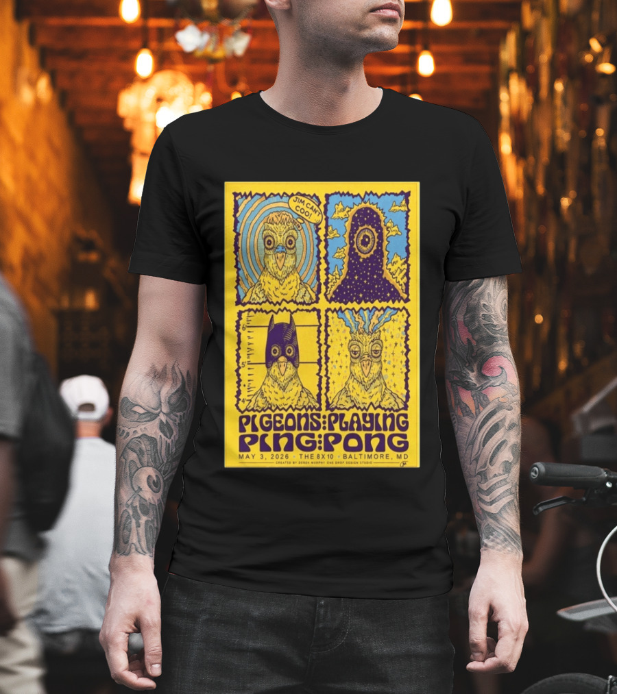 Pigeons Playing Ping Pong May 3 2026 Baltimore MD Jim Can Coo Created By Derek Murphy One Drop Design Studio T-Shirt