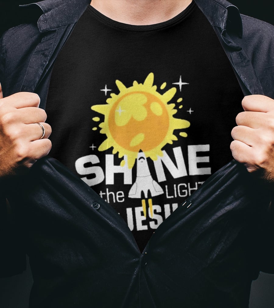 Shine The Light Of Jesus With Rocket And Sunburst T-Shirt