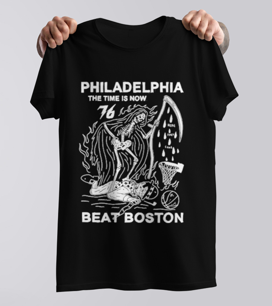 Philadelphia The Time Is Now Beat Boston 76 T-Shirt