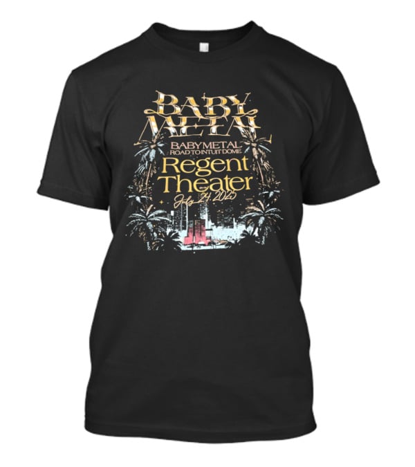Babymetal Road To Intuit Dome Regent Theater July 24 2025 T-Shirt
