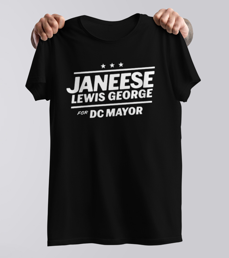 Janeese Lewis George For DC Mayor Three Stars Campaign T-Shirt