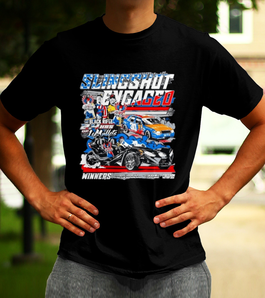 Slingshot Engaged Winners Carson Hocevar Cletus McFarland Black Rifle Freedom Factory 2.4 Hours Of Le Mullets T-Shirt