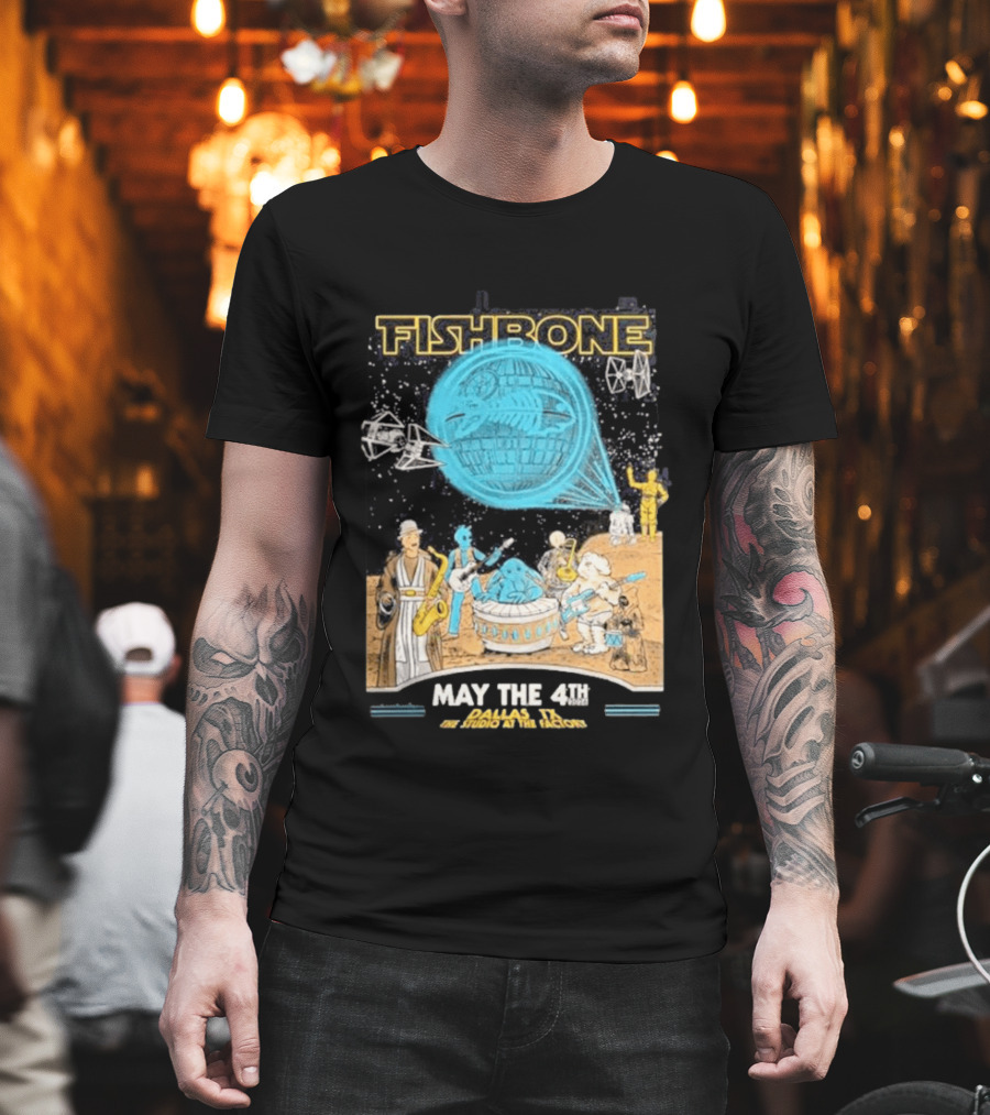Fishbone Star Wars Day Dallas Texas 2026 Gig May The 4th Be With You At The Studio At The Factory T-Shirt