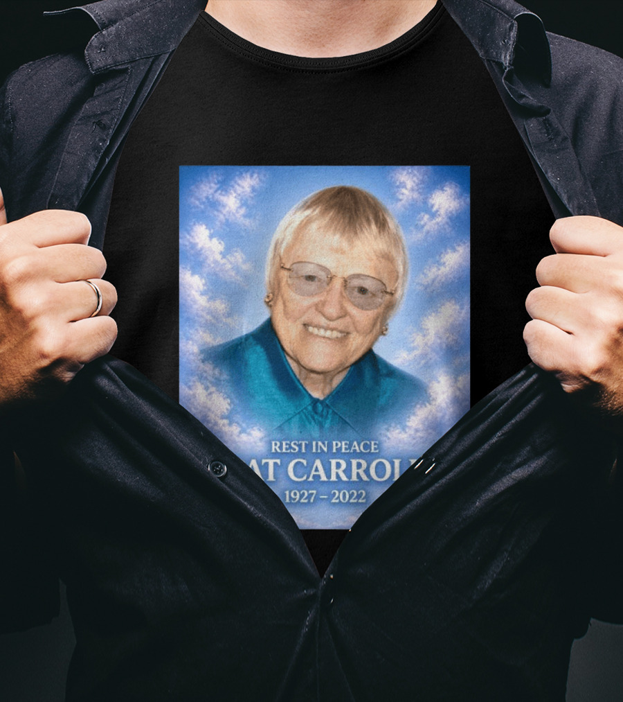 Rest In Peace Pat Carroll 1927 2022 Memorial T-Shirt