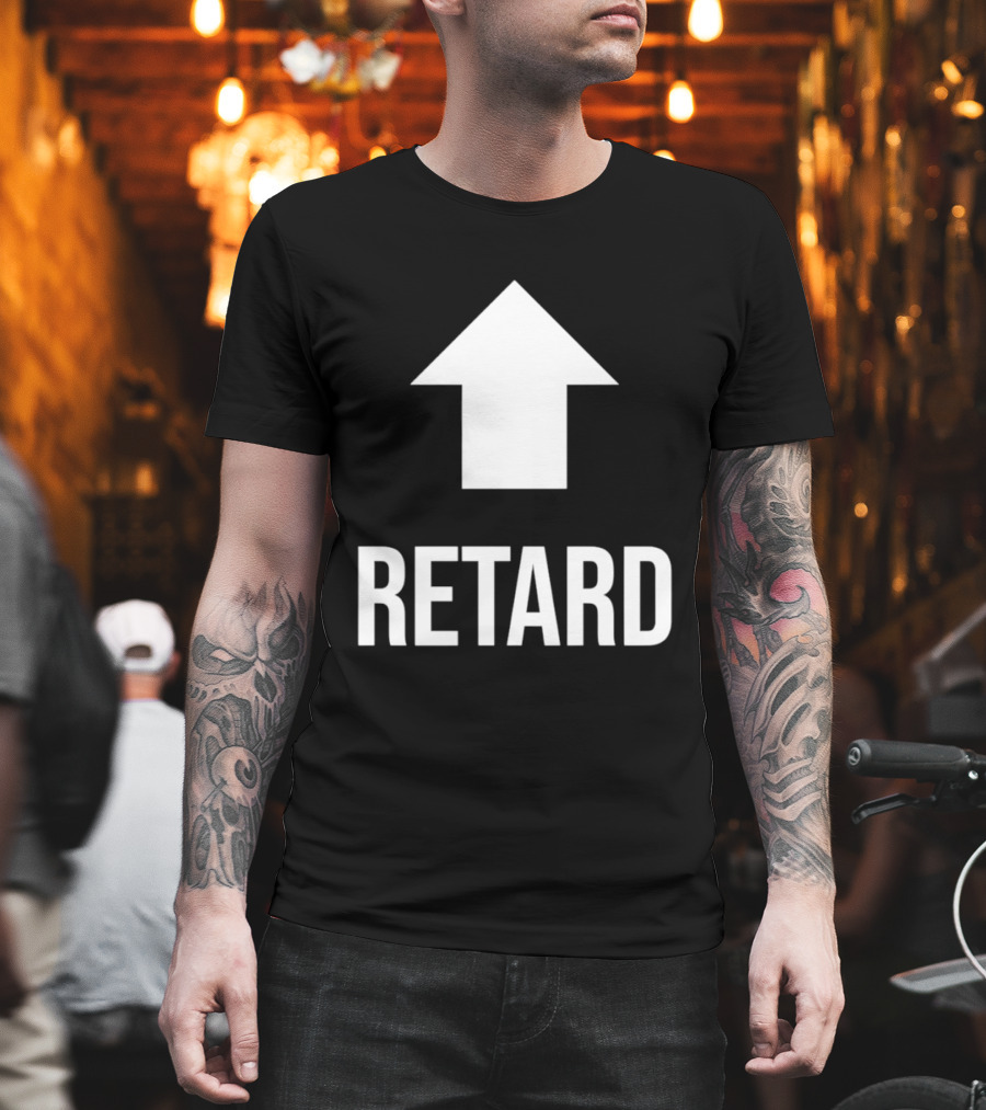 Retard Up Sans Serif T-Shirt