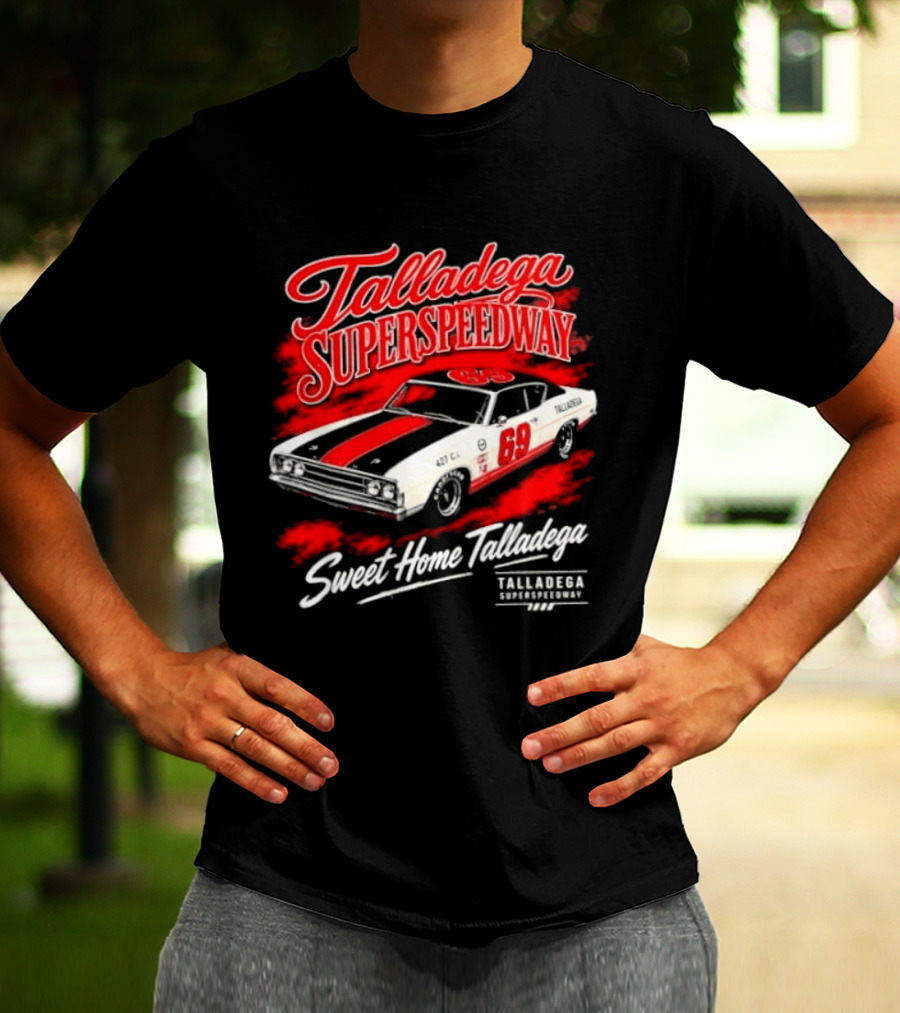Talladega Superspeedway Sweet Home Talladega 69 Racing Car T-Shirt