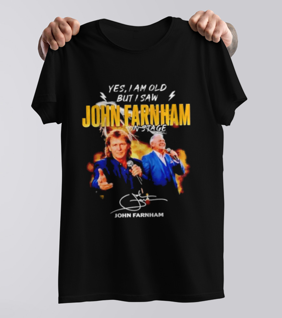 Yes I Am Old But I Saw John Farnham On Stage Vintage Concert T-Shirt