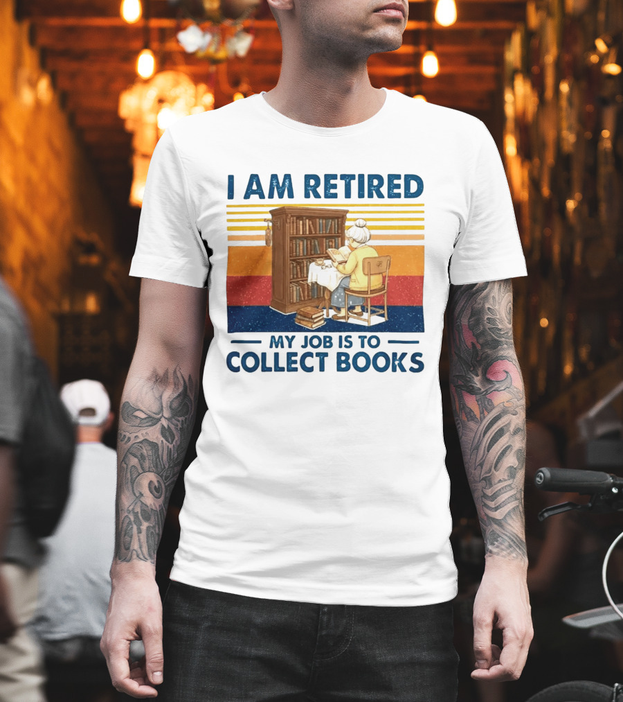 I Am Retired My Job Is To Collect Books Reading Bookshelves Retro Stripes T-Shirt