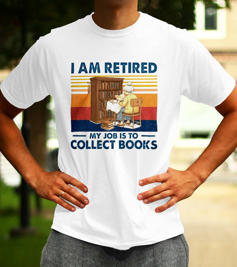 I Am Retired My Job Is To Collect Books Reading Bookshelves Retro Stripes T-Shirt