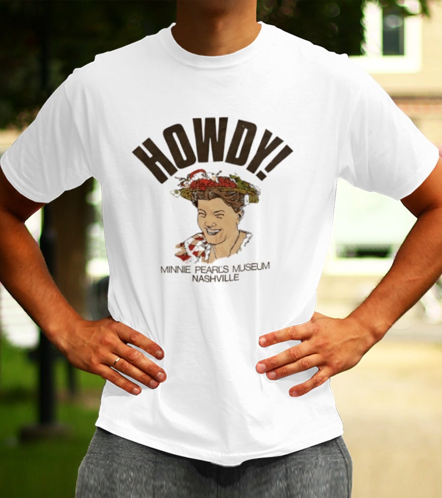 Howdy Minne Pearl's Museum Nashville Vintage Style Retro Country T-Shirt