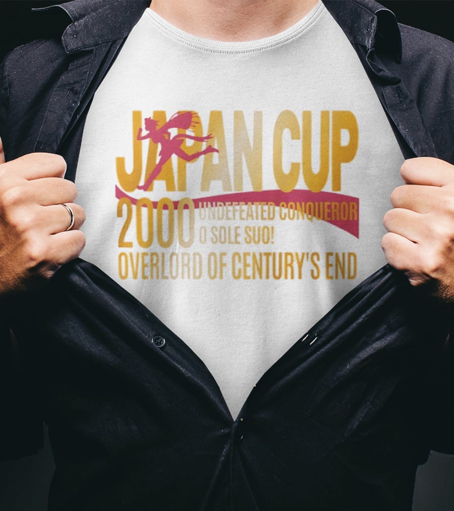 Japan Cup 2000 Undefeated Conqueror O Sole Suo Overlord Of Century's End T-Shirt