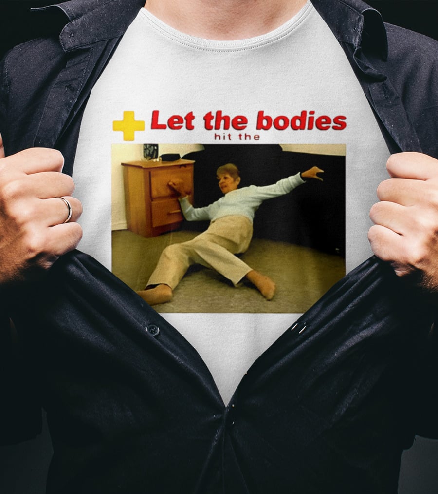 Let The Bodies Hit The Floor Meme With Woman Falling T-Shirt
