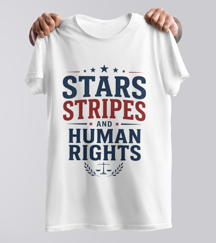Stars Stripes And Human Rights Justice Equality American Values T-Shirt