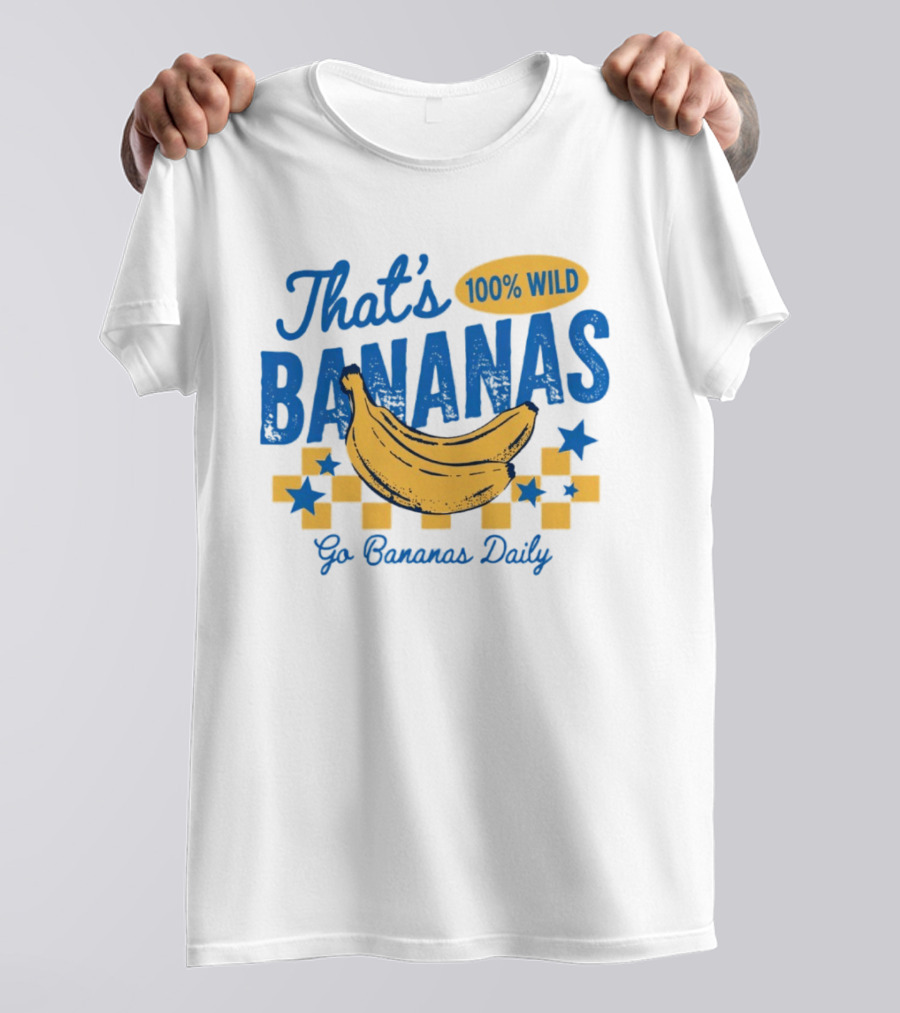 That's Bananas 100% Wild Go Bananas Daily T-Shirt