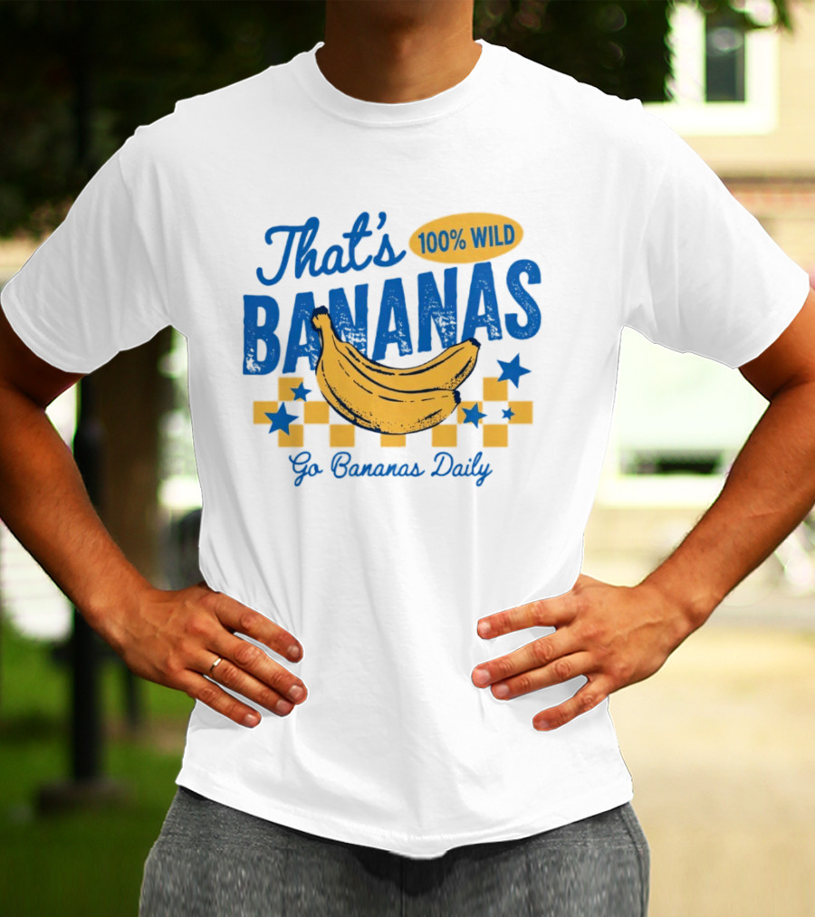 That's Bananas 100% Wild Go Bananas Daily T-Shirt