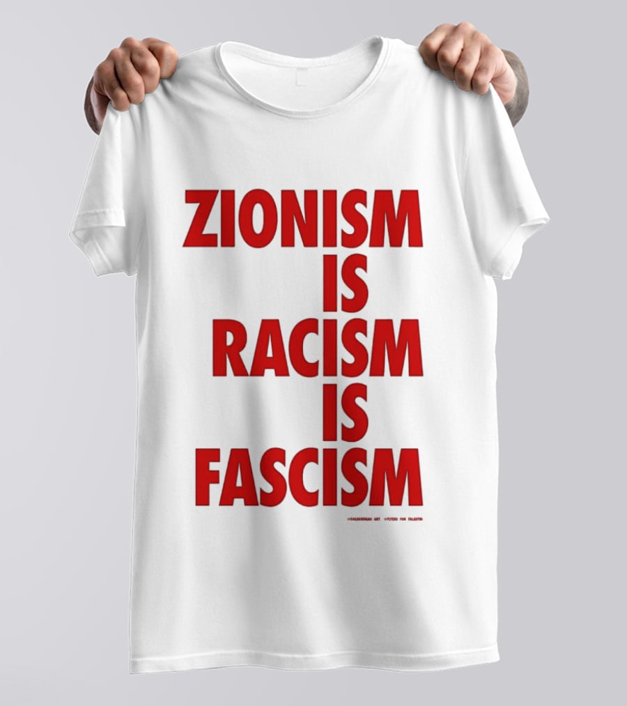 Zionism Is Racism Is Fascism 2026 Top T-Shirt
