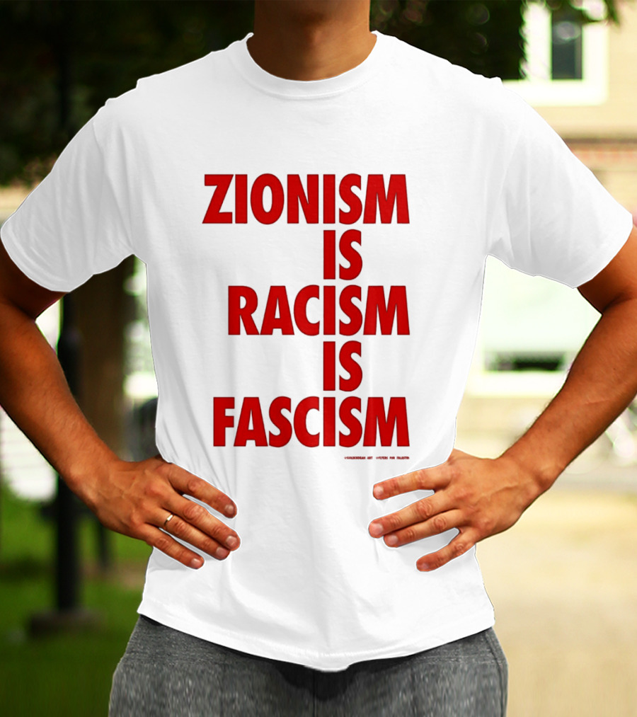Zionism Is Racism Is Fascism 2026 Top T-Shirt