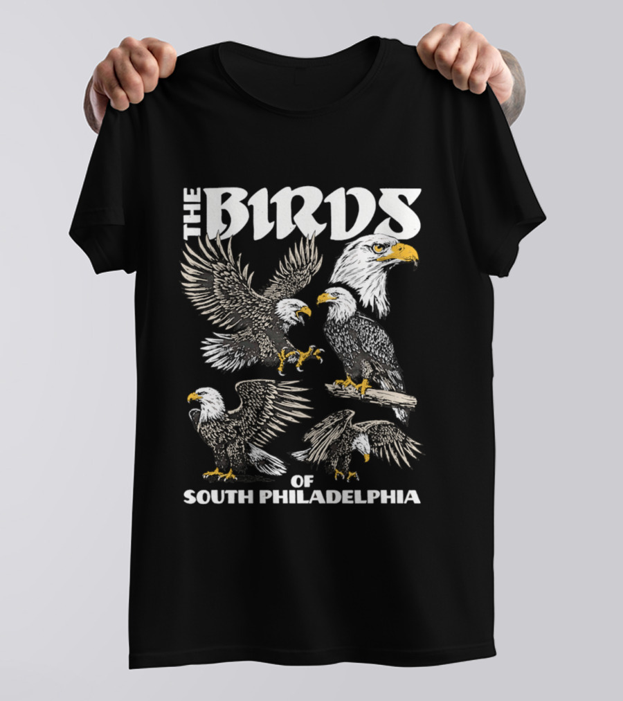 The Birds Of South Philadelphia Eagle Team Spirit T-Shirt