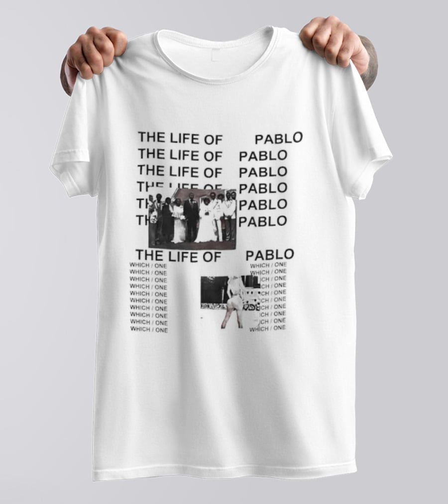 The Life Of Pablo Tour Kanye West The Life Of Pablo Pablo Pablo Pablo T-Shirt