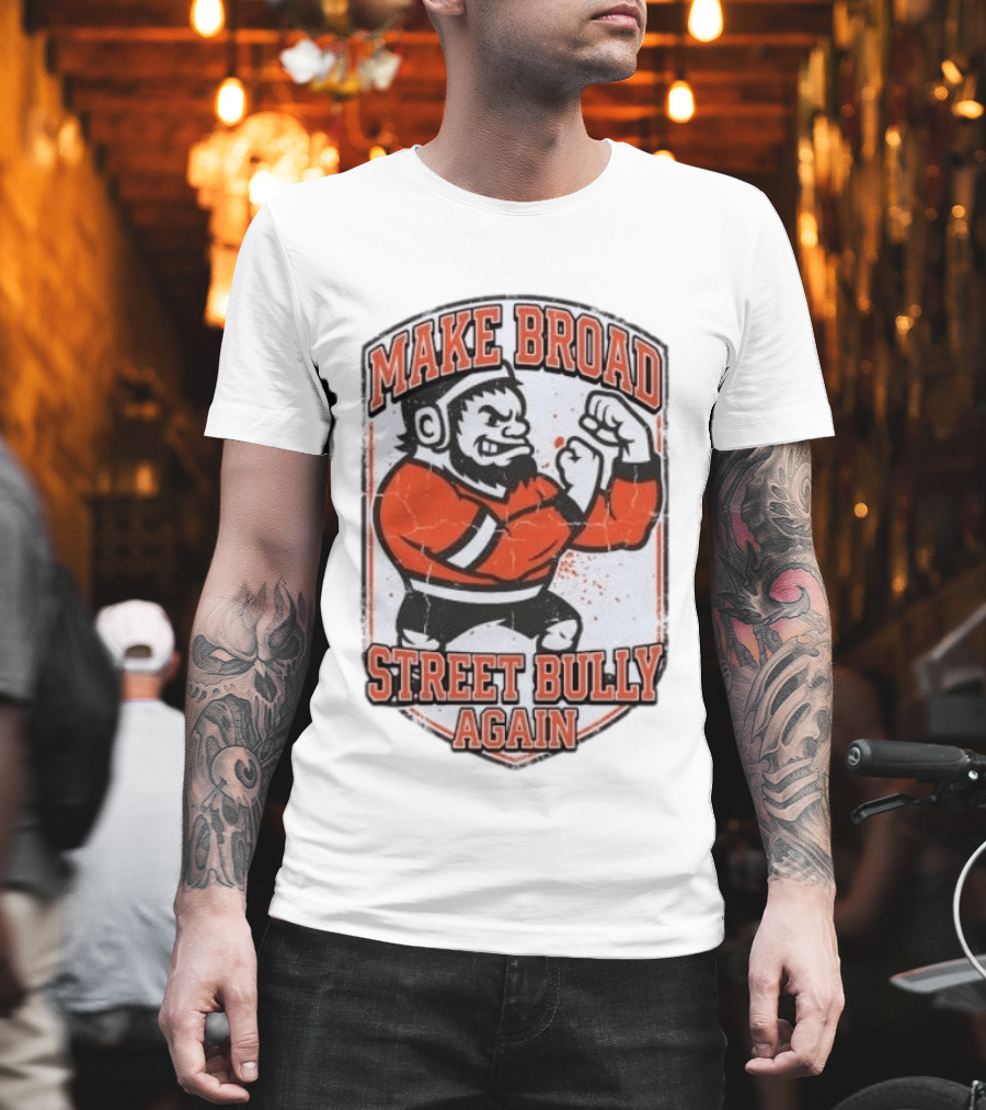 Make Broad Street Bully Again Philadelphia Flyers T-Shirt