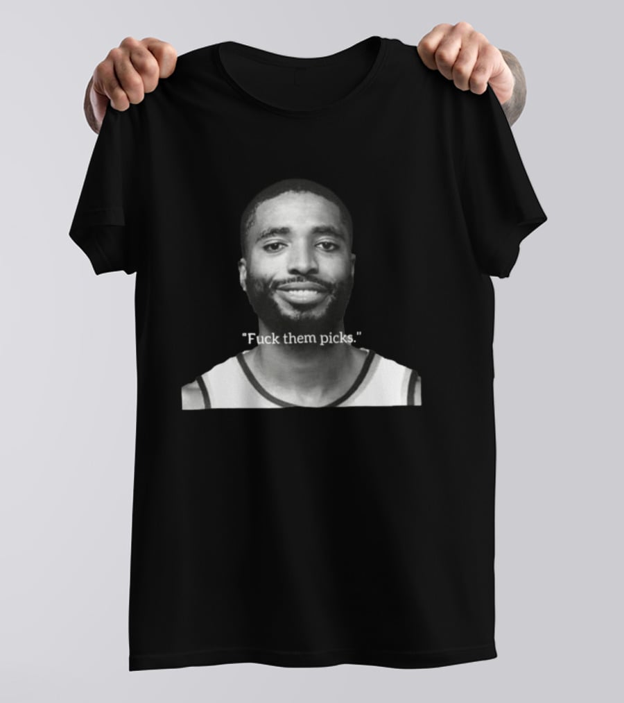 Mikal Bridges "Fuck Them Picks T-Shirt