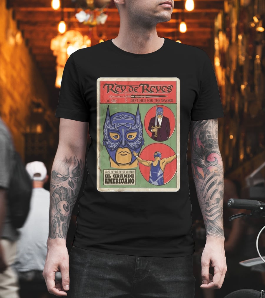 Rey De Reyes Destined For The Sword 2023 Winner El Grande Americano WWE Lucha Libre T-Shirt