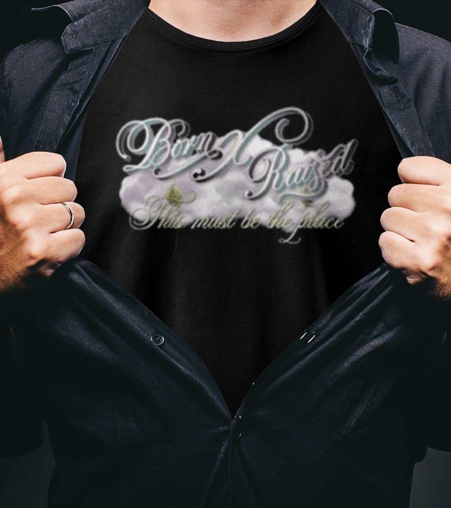 Born X Raised This Must Be The Place Cursive Font White Yellow And Blue T-Shirt