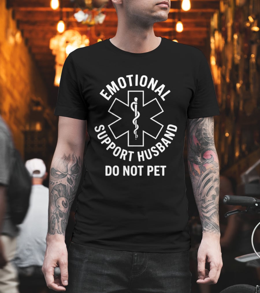 Emotional Support Husband Do Not Pet Parody With Medical Star And Caduceus T-Shirt