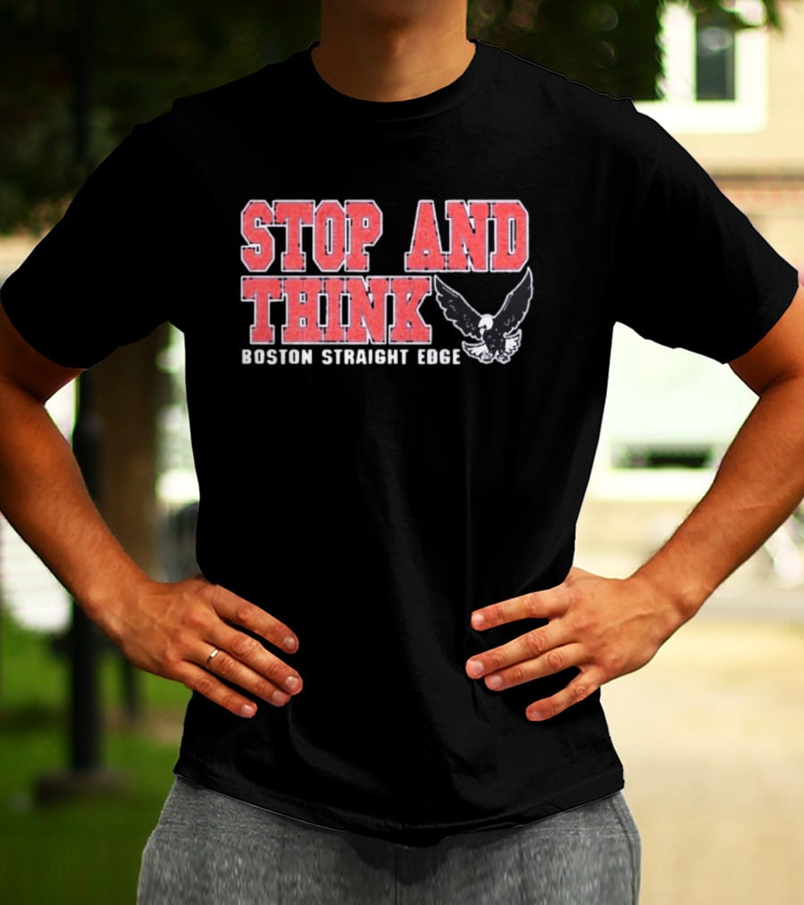 Stop And Think Boston Straight Edge Bold Eagle T-Shirt
