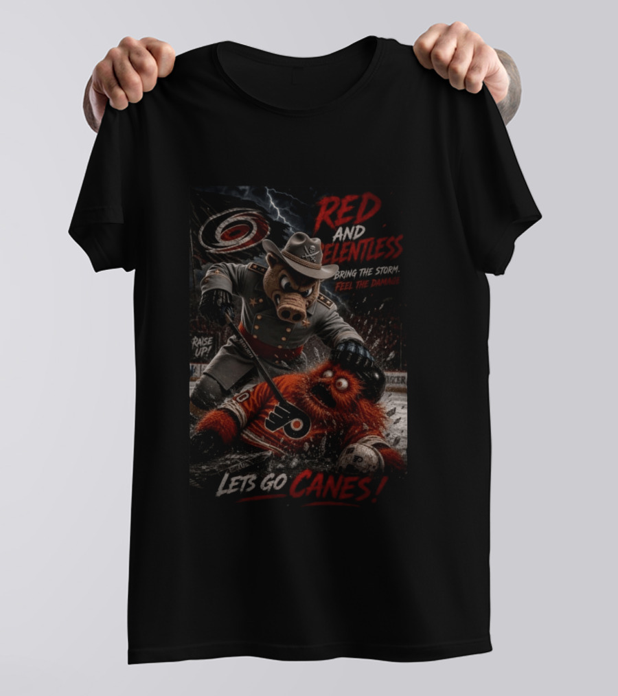 Red And Relentless Carolina Hurricanes Vs Philadelphia Flyers Let's Go Canes Bring The Storm Feel The Damage T-Shirt