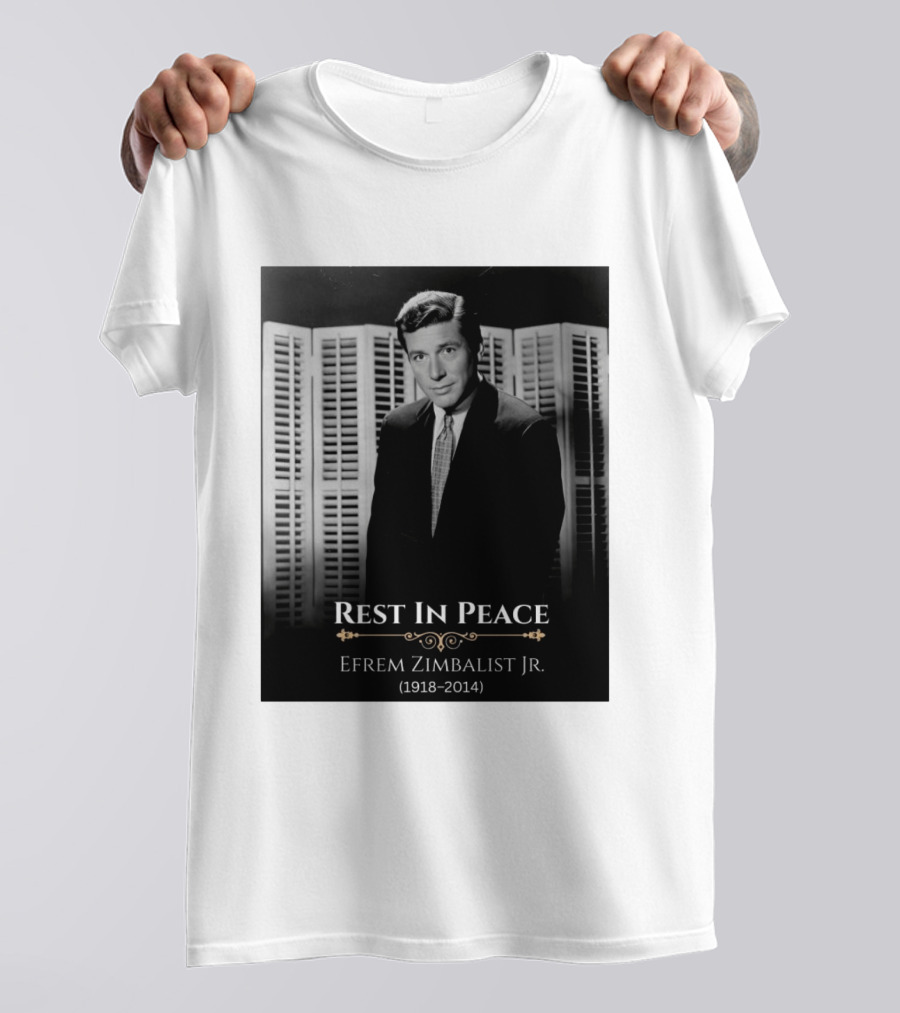 Rest In Peace Efrem Zimbalist Jr. 1918 2014 T-Shirt