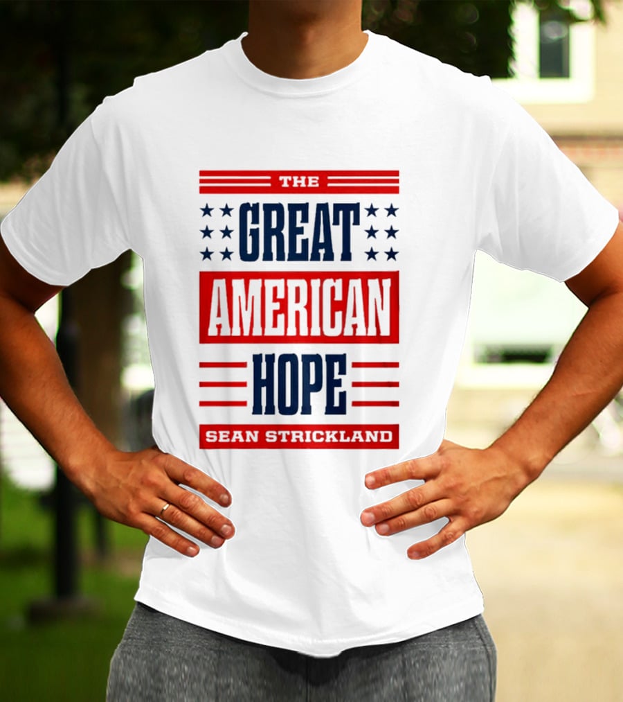 The Great American Hope Sean Strickland Stars And Stripes T-Shirt
