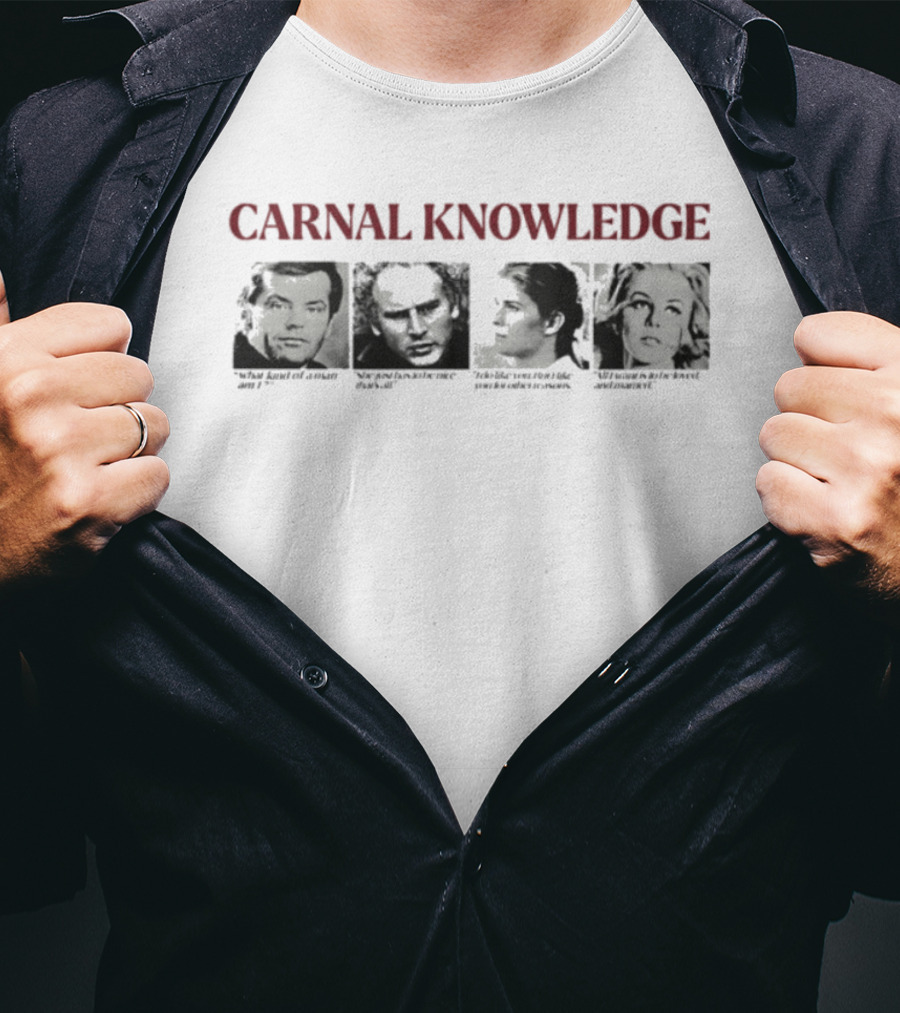 CARNAL KNOWLEDGE Jack Art As Karen Susan Unlike Any Klute T-Shirt