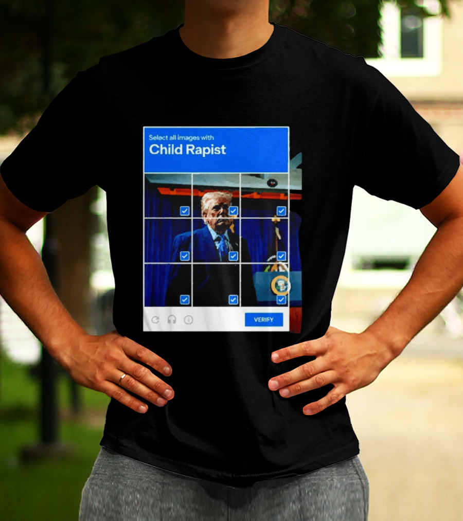 Select All Images With Child Rapist Verify T-Shirt
