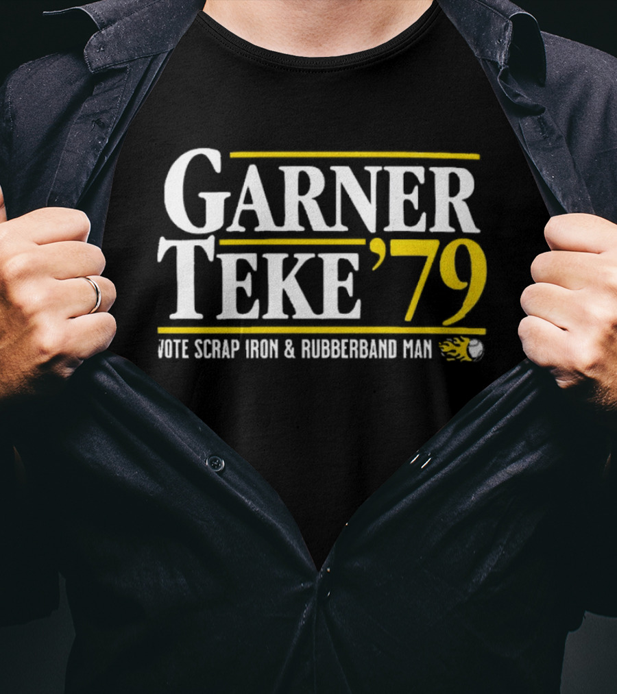 Garner Teke '79 Vote Scrap Iron And Rubberband Man T-Shirt