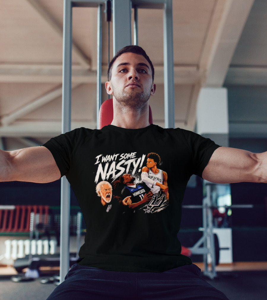 Gregg Popovich I Want Some Nasty Basketball Anthony Edwards Victor Wembanyama Spurs T-Shirt